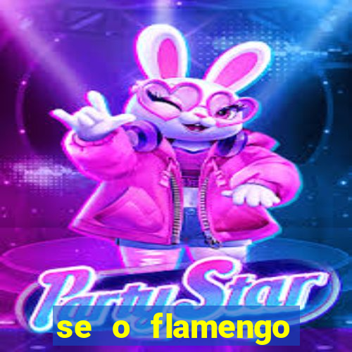 se o flamengo perder hoje o que acontece